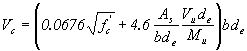 Equation 108.  The equation reads V subscript c is equal to open parentheses .0676 times the square root of f prime subscript c plus the product of 4.6 times A subscript s divided by b times d subscript e times V subscript u times d subscript e divided by M subscript u close parentheses, times b times d subscript e.