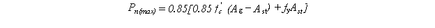 Equation 12.  The equation reads P subscript n times open parentheses max close parentheses, equals .85 times open bracket .85 times f prime subscript c times open parentheses A subscript g minus A subscript st close parentheses, plus f subscript y times A subscript st close bracket.  Phi equals .75.