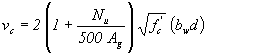 Equation 19. The equation reads v subscript c equals 2 times open parentheses 1 plus N subscript u divided by 500 times A subscript g close parentheses, times the square root of f prime subscript c, open parentheses b subscript w times d close parentheses.