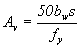 Equation 28. The equation reads A subscript v equals 50 times b subscript w times s all divided by f subscript y.