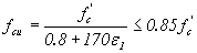 Equation 47.  The equation reads f subscript cu is equal to f prime subscript c divided by .8 plus 170 times epsilon subscript 1 less than or equal to .85 times f prime subscript c.