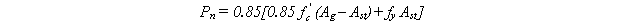 Equation 61. The equation reads P subscript n equals .85 times open bracket .85 times f prime, subscript c times open parentheses A subscript g minus A subscript st close parentheses, plus f subscript y times A subscript st close bracket.