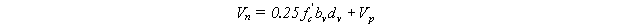 Equation 69. The equation reads V subscript n is equal to .25 times f prime subscript c times b subscript v times d subscript v plus V subscript p.