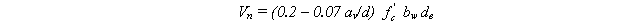 Equation 99.  The equation reads V subscript n is equal to open parentheses .2 minus the product of .07 times a subscript v divided by d close parentheses, times f prime subscript c times b subscript w times d subscript e.