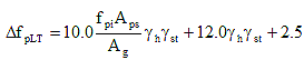 Delta f subscript lowercase p uppercase L T equals 10.0 times the quotient of f subscript p i times A subscript p s divided by A subscript g times gamma subscript h times gamma subscript s t plus 12.0 times gamma subscript h times gamma subscript s t plus 2.5.