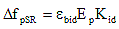 Delta f subscript lowercase p uppercase S R equals epsilon subscript b i d times E subscript p times K subscript i d.