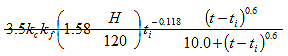This equation, which is in strikethrough font to indicate deletion from the specification, reads 3.5 times k subscript c times k subscript f times the difference of open parenthesis 1.58 minus H divided by 120 close parenthesis times t subscript i taken to the negative 0.118 power times the quotient of open parenthesis t minus t subscript i close parenthesis to the 0.6 power divided by 10.0 plus open parenthesis t minus t subscript i close parenthesis to the 0.6 power.
