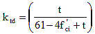 K subscript t d equals open parenthesis t divided by the difference of 61 minus 4 times f prime subscript c i plus t close parenthesis.