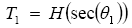 The equation reads T subscript 1 is equal to H times open parentheses secant open parentheses theta subscript 1 close parentheses, close parentheses.