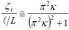 The equation reads zeta subscript lowercase I divided by lowercase L divided by L is equal or almost equal to pi squared times kappa, that sum divided by open parentheses pi squared times kappa, close parentheses squared plus 1.