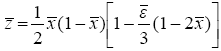 The equation reads lowercase Z bar is equal to 1 over 2 times lowercase X bar times open parentheses 1 minus lowercase X bar close parentheses, open bracket 1 minus varepsilon bar over 3 times open parentheses 1 minus 2 times lowercase X bar close parentheses, close bracket.