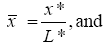 The equation reads lowercase X bar is equal to lowercase X star over L star.