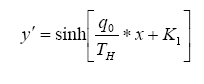The equation reads lowercase Y prime is equal to the hyperbolic sine of open bracket lowercase Q subscript 0 over T subscript H times lowercase X plus K subscript 1 close bracket.