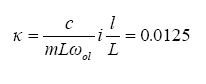 The equation reads kappa is equal to lowercase C divided by the quantity lowercase M times L times omega subscript lowercase O1 all times lowercase I times lowercase L divided by L. After substitution, this equals 0.0125.