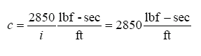 The equation reads lowercase c equals 2850 over lowercase I all times pounds force seconds per foot.  For the first mode, this equals 2850 pounds force seconds per foot.