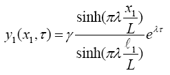 The equation reads lowercase Y subscript 1 open parentheses lowercase X subscript 1 comma tau close parentheses is equal to gamma times the sum of hyperbolic sine times open parentheses pi times lambda times lowercase X subscript 1 divided by L close parentheses divided by hyperbolic sine times open parentheses pi times lambda times lowercase L subscript 1 divided by L close parentheses all times lowercase E superscript lambda times tau.
