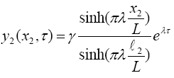 The equation reads lowercase Y subscript 2 open parentheses  lowercase X subscript 2 comma tau close parentheses is equal to gamma times the  sum of hyperbolic sine times open parentheses pi times lambda times lowercase X  subscript 2 divided by L close parentheses divided by hyperbolic sine times  open parentheses pi times lambda times lowercase L subscript 2 divided by L  close parentheses all times lowercase E superscript lambda times tau.