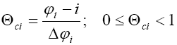 The equation reads THETA subscript lowercase C-I is equal to  varphi subscript lowercase I minus I divided by delta of varphi subscript lowercase  I.  For 0 less than or equal to THETA  subscript lowercase C-I less than 1.