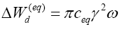 The equation reads delta of W subscript lowercase D,  superscript lowercase E-Q in parentheses is equal to pi times lowercase C subscript  lowercase E-Q times gamma squared times omega.