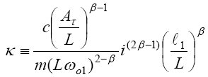 The equation reads kappa is identical to lowercase C times  open parentheses A subscript tau divided by L close parentheses superscript  beta minus 1, that sum divided by the sum of lowercase M times open parentheses  L times omega subscript 0l close parentheses superscript 2 minus beta times  lowercase I superscript open parentheses 2 times beta minus 1 close parentheses  times open parentheses lowercase L subscript 1 divided by L close parentheses  superscript beta.