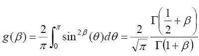 The equation reads lowercase G of beta is equal to 2 divided  by pi times the integral from 0 to pi of the sine superscript 2 beta times open  parentheses theta close parentheses times differential in theta is equal to 2  divided by the square root of pi times GAMMA open parentheses 1 over 2 plus  beta close parentheses, that sum divided by the sum of GAMMA times open  parentheses 1 plus beta close parentheses.