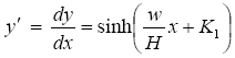 The equation reads lowercase Y prime is equal to differential in lowercase Y over differential in lowercase X is equal to the hyperbolic sine of open parentheses lowercase W over H times lowercase X plus K subscript 1 close parentheses.