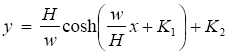 The equation reads lowercase Y is equal to H over lowercase W times the hyperbolic cosine of open parentheses lowercase W over H times lowercase X plus K subscript 1 close parentheses plus K subscript 2.