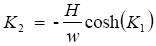 The equation reads K subscript 2 is equal to negative H over lowercase W times the hyperbolic cosine of open parentheses K subscript 1 close parentheses.