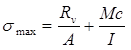 The equation  shows the calculation of sigma subscript max as equal to the sum of the  quotient of R subscript v divided by A plus the quotient of Mc divided by I.