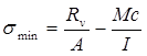  The equation  shows the calculation of sigma subscript min as equal to the difference between  two quotients. The first quotient is R subscript v divided by A. From that quotient is subtracted the  quotient Mc divided by I.