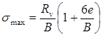 The equation  shows the calculation of sigma subscript max as equal to the product of the  quotient of R subscript v divided by B multiplied by the sum of 1 plus the quotient of 6e divided by B.