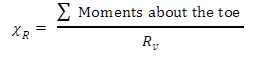 The equation shows the calculation of chi subscript R as equal to the sum of the moments  about the toe divided by R subscript v.