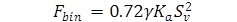 The equation calculates F  subscript bin as equal to the product of four terms. The first term is 0.72. The  second term is gamma. The third term is Kappa subscript a. The fourth term is  the square of S subscript v.