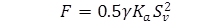 The equation calculates F as equal to the product of four terms.  The first term is 0.5. The second term is gamma. The third term is Kappa  subscript a. The fourth term is the square of S subscript v.