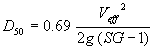 Equation 31. D subscript 50 equals 0.69 times V subscript eff, which is the effective velocity that accounts for turbulence and vorticity in the mixing zone at the upstream corner of a culvert, squared, divided by the product of 2 times G times the result of SG minus 1.