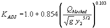 Equation 46. K subscript ADJ equals 1.0 plus 0.854 times the quotient, raised to the 0.103 power, of Q subscript blocked divided by the product of the square root of G times Y subscript 2 raised to the five-seconds power.