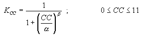 Equation 29. K sub CC equals 1 divided by the sum of 1 plus open parenthesis CC divided by Greek alpha closed parenthesis to the power Greek beta; 0 is less than or equal to CC, which is less than or equal to 11.