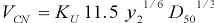 6. V subscript C N equals the product of uppercase K subscript U times 11.5 times the one-sixth power of y subscript 2 times the one-third power of D subscript 50.