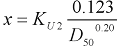 8. Lowercase x equals the product of uppercase K subscript U2 times the quotient of 0.123 divided by the 0.20 power of D subscript 50.