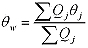 Equation 11. Theta subscript w equals the quotient of the summation of the product of Q subscript j and theta subscript j, divided by the summation of Q subscript j.