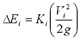 Equation 16. Delta E subscript i equals K subscript i times V subscript i superscript 2 divided by the product of 2 times g.