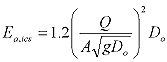 Equation 6. E subscript a, i c s equals 1.2 times two terms. The first term is the square of Q divided by the following quantity: A times the square root of the product of g and D subscript o. The second term is D subscript o.