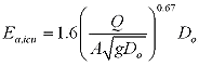 Equation 8. E subscript a, i c u equals 1.6 times two terms. The first term is the 0.67 power of Q divided by the following quantity: A times the square root of the product of g and D subscript o. The second term is D subscript o.