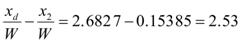 The difference of the quotient x subscript d divided by W, that quotient minus the quotient x subscript 2 divided by W, that difference equals the difference of 2.6827 minus 0.15385, that difference equals 2.53.