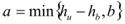 a equals the minimum of two arguments. Argument 1 is the difference of h subscript u minus h subscript b. Argument 2 is b.