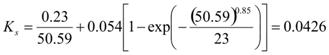 K subscript s equals the sum of the quotient of 0.23 divided by 50.59, that quotient plus the product of 0.054 times the difference of 1 minus the base e raised to the power of the negative quotient of 50.59 to the 0.85 power divided by 23. That sum equals 0.0426.