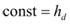 "const" equals h subscript d.