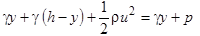 Figure 27. Equation. Application of Bernoulli’s equation. gamma times y plus gamma times open parenthesis h minus y close parenthesis plus one-half times rho times u squared equals gamma times y plus p.