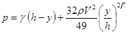 Figure 30. Equation. Stagnation point pressure. p equals gamma times open parenthesis h minus y close parenthesis plus 32 times rho times V squared divided by 49 times open parenthesis y divided by h close parenthesis raised to the power of two-sevenths.