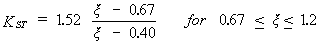 Equation 57. The spill-through abutment shape factor for scour formula in present study equals 1.52 multiplied by the following quotient. The numerator consists of subtracting 0.67 from the quotient that results from dividing the flow rate per unit width in the approach floodplain (constricted) by the product that results from multiplying the discharge distribution factor in approach section by V sub XC by the normal depth in the floodplain. The denominator consists of subtracting 0.40 from the quotient that results from dividing the flow rate per unit width in the approach floodplain (constricted) by the product that results from multiplying the discharge distribution factor in approach section by V sub XC by the normal depth in the floodplain. It should be noted that the value of the independent dimensionless ratio is more than or equal to 0.67 but less than or equal to 1.2. The spill-through abutment shape factor for scour formula in present study equals 1 for values less than or equal to 1.2 and equals 0 for values less than or equal to 0.67. It should also be noted that V sub XC equals the critical velocity for unconstricted floodplain depth of uniform flow for abutments located on the floodplain and equals the critical velocity for the unconstricted depth in the main channel for abutments near the bank of the main channel.